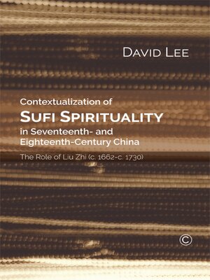 cover image of Contextualization of Sufi Spirituality in Seventeenth- and Eighteenth-Century China